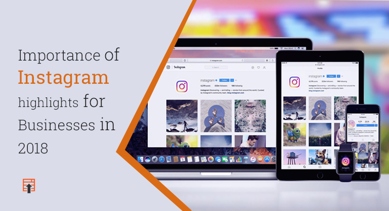 Importance of Instagram highlights for Businesses in 2018
