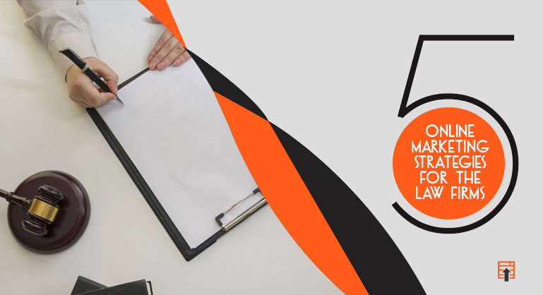 Online Marketing Strategies for the Law Firms