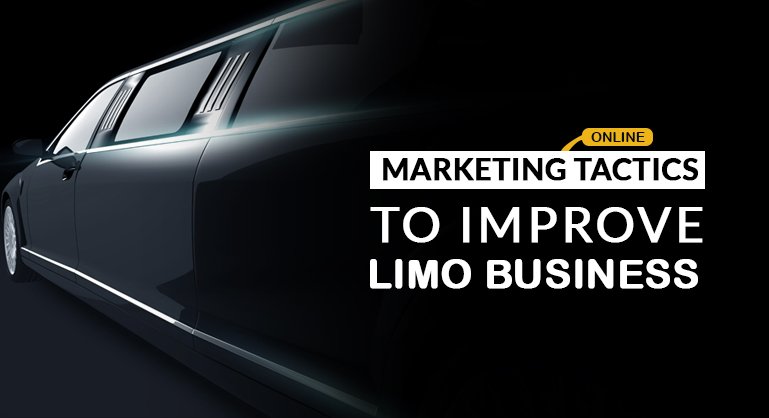 6 Vital Marketing Tactics Improve Your Limo Business Online