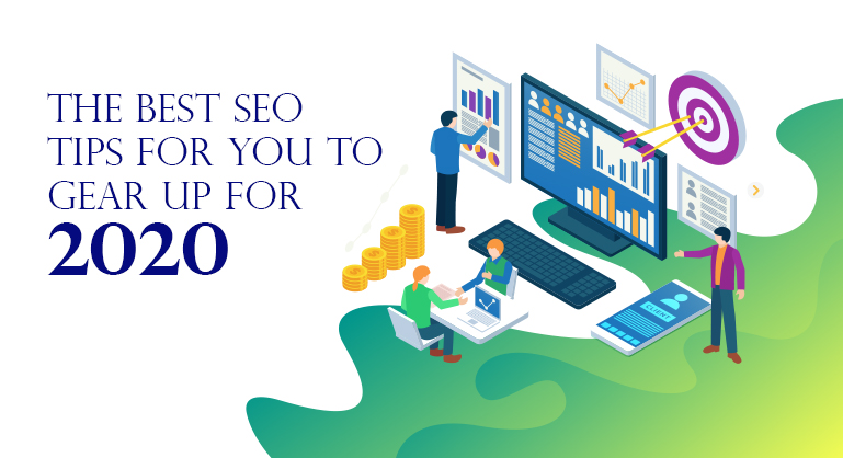 Best SEO Tips 2020 for You to Better Gear Up